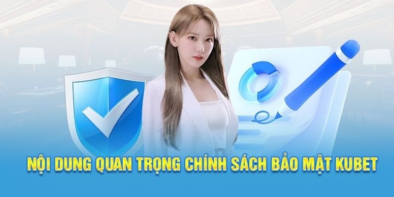 Một vài quy định quan trọng trong chính sách bảo mật