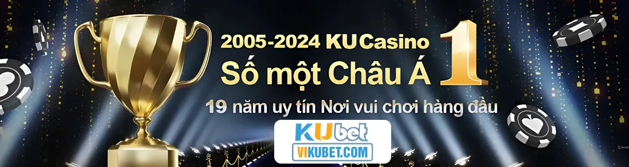 Ku Casino Số Một Châu Á